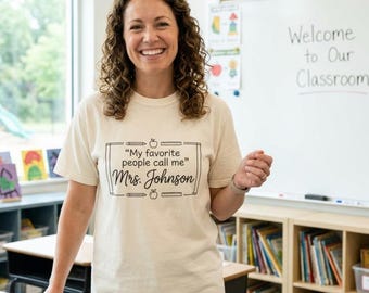 Custom Teacher Shirt Personalized Teacher Gift My Favorite People Call Me Shirt Cute Teacher Appreciation Tee Elementary School Tee
