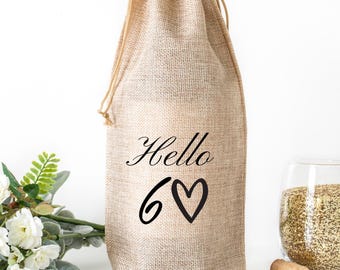 Hello 60 / Champagne or wine gift bag / 60th birthday gift / wine lover gift / unique gift idea / gifts under 15