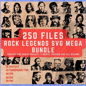 May include: A digital collection of 250 files titled Rock Legends SVG Mega Bundle, featuring black and white stylised portraits of various rock musicians on a tan background, with text detailing file formats including SVG, PNG, EPS, DXF, and PDF.