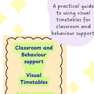 May include: A guide on using visual timetables for classroom and behavior support. The image features text that reads "Classroom and Behaviour support Visual Timetables". The guide includes 5 templates to help learners anticipate transitions and reduce anxiety.