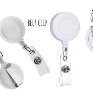 May include: White retractable badge reels with clear plastic straps and metal clips. The image shows two types: a belt clip and an alligator swivel clip. Text on the image reads "Belt Clip" and "Alligator Swivel Clip".