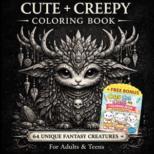 May include: A black and white coloring book titled CUTE + CREEPY COLORING BOOK featuring a central illustration of a horned creature with a skull pendant. The cover includes the text 64 UNIQUE FANTASY CREATURES For Adults & Teens and a bonus insert.