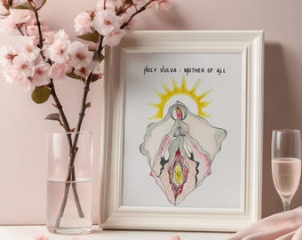 Watercolor illustration Holy Vulva - Feminist art - Empowerment - Feminist poster - Wall decoration - Mother of all