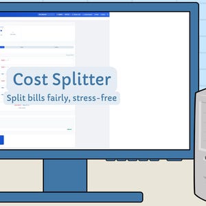 May include: A blue computer monitor displays a webpage with financial data. The text "Cost Splitter" and "Split bills fairly, stress-free" are visible. A server and cloud icon are also present, suggesting a digital service.