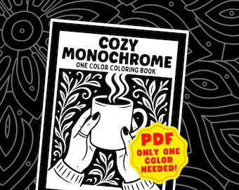 Cozy Monochrome Coloring Book Pages, 40 Printable One Color Designs, Mandalas, Florals, Animals & Landscapes [Instant Digital Download—PDF]