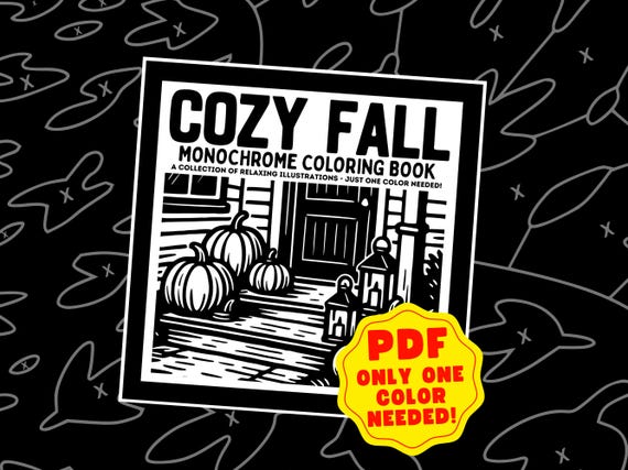 Cozy Fall Monochrome Coloring Book Pages, 30 Printable One Color Designs, Floral, Animals & Autumn Landscapes [Instant Digital Download—PDF]