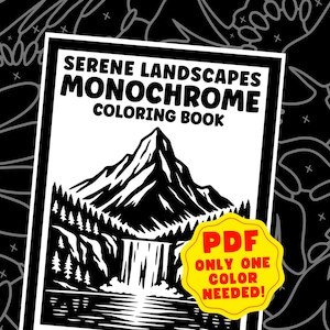 Pode incluir: Capa de livro de colorir em preto e branco intitulada "Serene Landscapes Monochrome Coloring Book" com uma cena de montanha e cachoeira. A capa também inclui um distintivo amarelo que diz "PDF ONLY ONE COLOR NEEDED!"