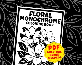 Floral Monochrome Coloring Book, 40 Botanical One Color Pages for Adults, Relaxing Mandalas, Flowers, Cozy Nature Scenes [Digital Download]