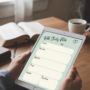 May include: A digital tablet displaying a Bible study notes template. The screen features headings for Scripture, Observations, Application, Prayer, Questions, and Key Verses. A heart and cross logo is in the upper right corner. An open book and a cup of coffee are in the background.