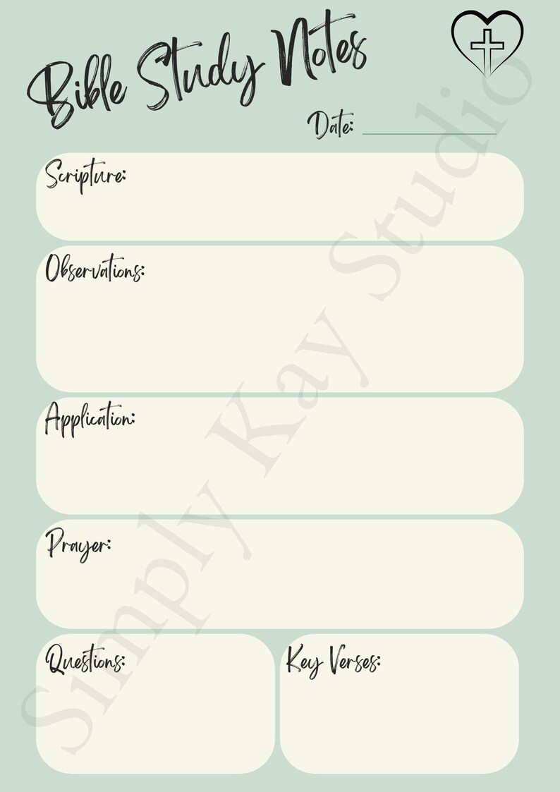 May include: A light green Bible study notes page with the title "Bible Study Notes" in cursive. The page includes sections for Scripture, Observations, Application, Prayer, Questions, and Key Verses. A heart with a cross is in the upper right corner.