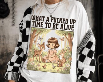 What a F*cked Up Time To Be Alive PNG, Sarcastic Adult Humor, Funny Mental Health, Digital Download
