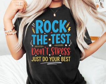 Rock The Test Don't Stress Just Do Your Best PNG: teacher testing motivation exam day png school encouragement design (Digital Download)