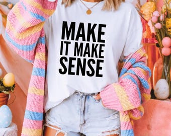 Make It Make Sense Lustiges sarkastisches Zitat Minimal Typografie Grafik Digital Download