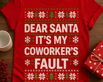 Funny Christmas PNG: dear Santa it’s my coworkers fault (Digital Download)