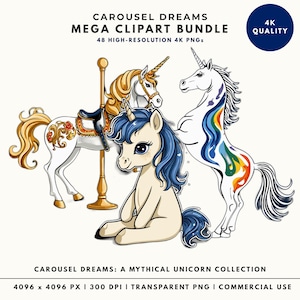 A promotional cover for the Carousel Dreams Mega Clipart Bundle featuring three high-fidelity unicorn illustrations: a golden ornate carousel unicorn, a cute sitting blue-maned unicorn, and a rearing rainbow-maned unicorn on a cream background.