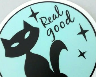 Real Good Pussycat vinyl sticker, Pussy Cat, weatherproof sticker