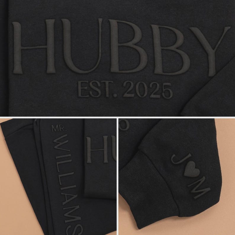May include: Black sweatshirt with the word "HUBBY" and the year "EST. 2025" embossed on the front. The sleeve features initials "J♡M". The left pant leg has "MR. WILLIAMS" embossed vertically. A personalized wedding gift.