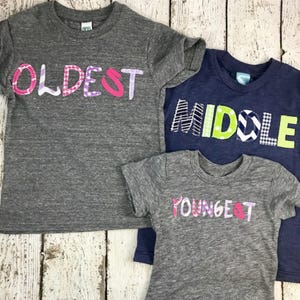 oldest middle youngest, sibling shirt, oldest shirt, middle shirt, youngest, sibling tshirt, baby, new baby, family shirts, brother, sister