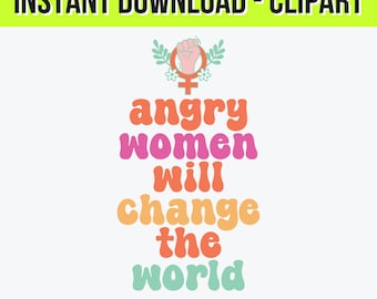 Mujeres enojadas / Protesta feminista Clipart SVG PNG jpg Illustrator / Derechos de las mujeres e igualdad Diseño para camisetas, calcomanías y carteles