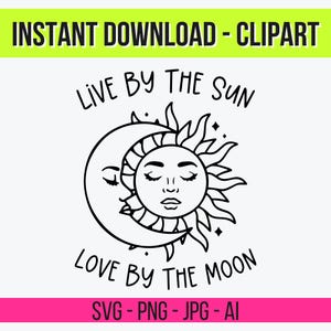 Op de afbeelding: Zwart-wit illustratie met een zon- en maanontwerp met de tekst "LIVE BY THE SUN LOVE BY THE MOON". De afbeelding is gelabeld "INSTANT DOWNLOAD - CLIPART" en bevat bestandstype-opties.
