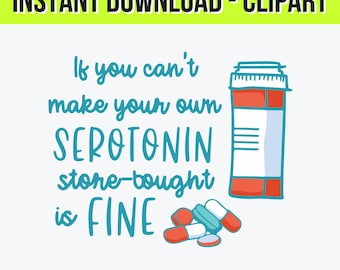 Klipart z serotoniną kupiony w sklepie | Zabawny, łatwy do zrozumienia cytat o zdrowiu psychicznym w formacie PNG SVG Illustrator | Pobieranie cyfrowe naklejek i koszulek