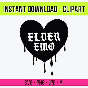 May include: A black heart-shaped graphic with the words "ELDER EMO" in white, dripping at the bottom. The image includes the text "INSTANT DOWNLOAD - CLIPART" at the top and "SVG - PNG - JPG - AI" at the bottom.