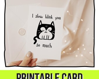 Te parpadeo lentamente / Tarjeta imprimible de San Valentín con un gato divertido / Dibujo de gato tierno / 5x7 PDF y JPG / Tarjeta de aniversario / Interior en blanco / Digital