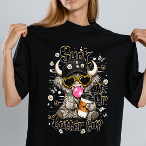 Suck It Up Buttercup Highland Cow PNG - Funny Coffee Lover T-Shirt Design - Sarcastic Morning Motivation - Retro Western Cowboys Heifer image 3