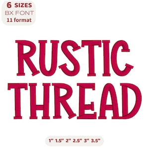 May include: A graphic design featuring the words "RUSTIC THREAD" in a bold, red font. The text is set against a white background. Additional text includes "6 SIZES", "BX FONT", "11 format", and size measurements ranging from 1" to 3.5".