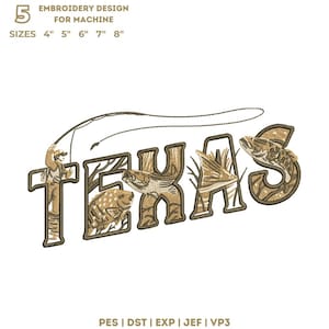 Könnte beinhalten: Maschinenstickmuster mit dem Wort TEXAS in braunem Garn. Der Buchstabe T zeigt eine angelnde Person, während die anderen Buchstaben Fisch- und Wasserpflanzenillustrationen enthalten. Text: 5 SIZES 4" 5" 6" 7" 8" und PES | DST | EXP | JEF | VP3.