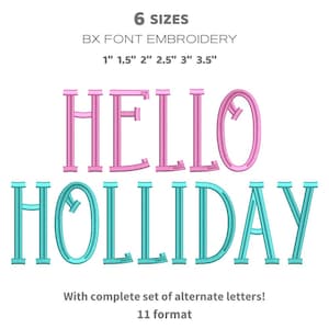 Könnte beinhalten: Ein Bild des Wortes "HELLO" in Pink und "HOLLIDAY" in Türkis, in einer Schriftart für Stickereien. Der Text ist in 6 Größen erhältlich: 2,5 cm, 3,8 cm, 5,1 cm, 6,4 cm, 7,6 cm und 8,9 cm. Enthält einen kompletten Satz alternativer Buchstaben in 11 Formaten.