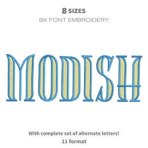 May include: Blue and yellow embroidered text that reads "MODISH" in a decorative font. The image also includes the text "8 SIZES", "BX FONT EMBROIDERY", "With complete set of alternate letters!" and "11 format".