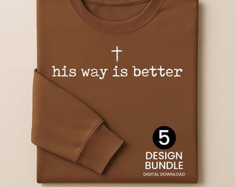 His Way Is Better SVG PNG Bundle | Christian Jesus SVG | Minimalist Faith Gift Shirt