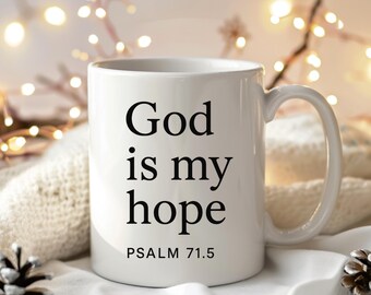 God Is My Hope Coffee Mug - Psalm 71:5 Christian Gift