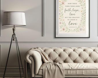 Faith Hope Love Art, 1 Corinthians Print, Floral Scripture Wall Decor