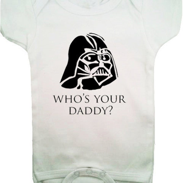 Who's Your Daddy Darth Vader Star Wars Baby Onesie Bodysuit