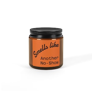 Smells Like Another No-Show Candle | Scented Soy in Amber Jar image 1
