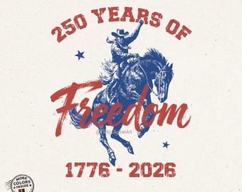 Western 250 Years Of Freedom PNG, Cowboy 4th Of July America Semiquincentennial Retro Sublimation