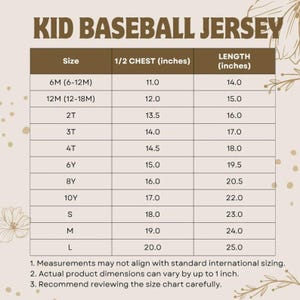 May include: A size chart for a kid's baseball jersey, with measurements in inches. The chart includes sizes from 6M to Large, detailing chest and length measurements. Text at the top reads "KID BASEBALL JERSEY".