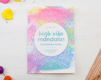 Colouring Book: High Vibe Mandalas, with positive words, mindful, self care coloring book, mental health coloring book