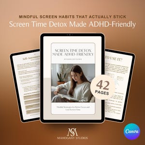 May include: A digital product advertisement for "Screen Time Detox Made ADHD-Friendly." The image shows three tablets displaying the product's content, including a woman reading. The product is 42 pages long and includes the text "Mindful Strategies for Better Focus and Less Screen Time."