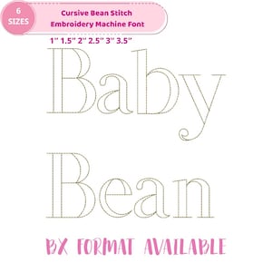 以下が含まれることがあります： 白い背景に、筆記体で「Baby Bean」の文字が書かれています。上には「Cursive Bean Stitch Embroidery Machine Font」の文字があります。サイズは2.5cmから8.9cmです。「BX FORMAT AVAILABLE」の文字が下にあります。