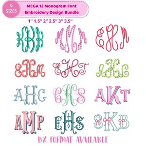 May include: A digital embroidery design bundle featuring 12 monogram fonts in various styles and colors. The text reads MEGA 12 Monogram Font Embroidery Design Bundle, 6 SIZES, 1 inch, 1.5 inches, 2 inches, 2.5 inches, 3 inches, 3.5 inches, and BX FORMAT AVAILABLE.