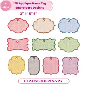 Puede incluir: Nueve diseños de bordado de etiquetas de nombre de apliques coloridos en varias formas. Las etiquetas son en tonos de rosa, beige, azul, verde, amarillo y gris. La imagen incluye el texto "ITH Applique Name Tag Embroidery Designs" y los tamaños 3", 4", 5" y 6".
