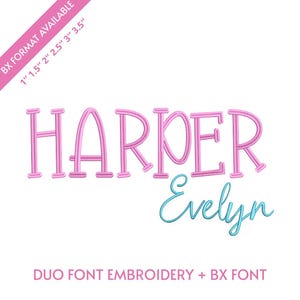 Peut inclure: Une conception graphique avec le nom "Harper" en lettres roses au-dessus du nom "Evelyn" en écriture turquoise. Le texte "BX FORMAT AVAILABLE" et "DUO FONT EMBROIDERY + BX FONT" sont également présents.