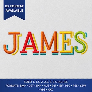 May include: An embroidery design featuring the name JAMES in multi-colored block letters with orange, red, and green tones, accented by teal outlines. Text at the top reads BX FORMAT AVAILABLE, and bottom text lists sizes 1, 1.5, 2, 2.5, 3, 3.5 inches.