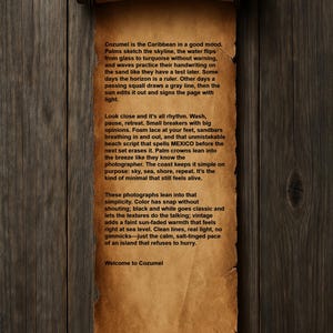 May include: A vintage scroll with text, rolled at the top and held by a wooden rod. The scroll has an aged, weathered look, and the text reads "Welcome to Cozumel."