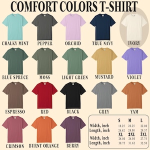 May include: A variety of Comfort Colors T-shirts in various colors, including Chalky Mint, Pepper, Orchid, True Navy, and Ivory. The image displays a range of sizes and measurements in inches, from S to 3XL, with width and length details.