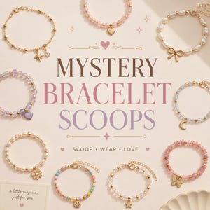 May include: Eight assorted bracelets featuring gold-tone chains, colourful beads, pearls, and charms including a heart, star, moon, bow, flower, butterfly, and smiley face. The text reads MYSTERY BRACELET SCOOPS, SCOOP • WEAR • LOVE, and a little surprise, just for you.