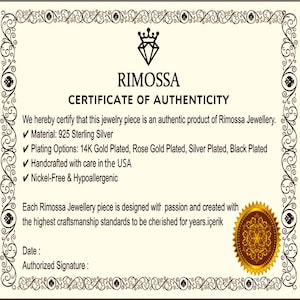 May include: A certificate of authenticity from Rimossa Jewellery. The document certifies the jewelry is made of 925 Sterling Silver, with plating options including 14K Gold, Rose Gold, Silver, and Black. It is handcrafted in the USA and nickel-free.